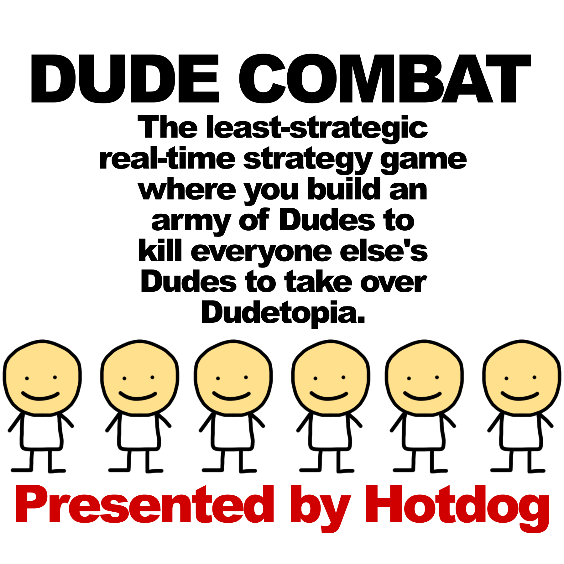 Dude Combat - The Least-Strategic Real-Time Strategy Game