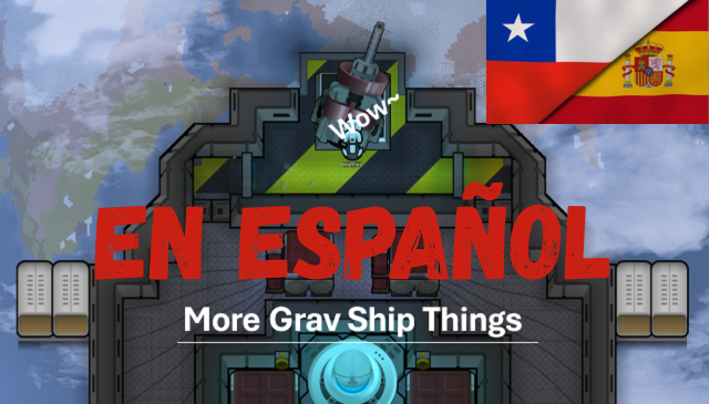 MoreGravShipThings En Español
