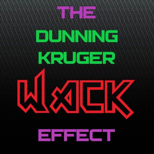 Dunning Kruger WACK Effect