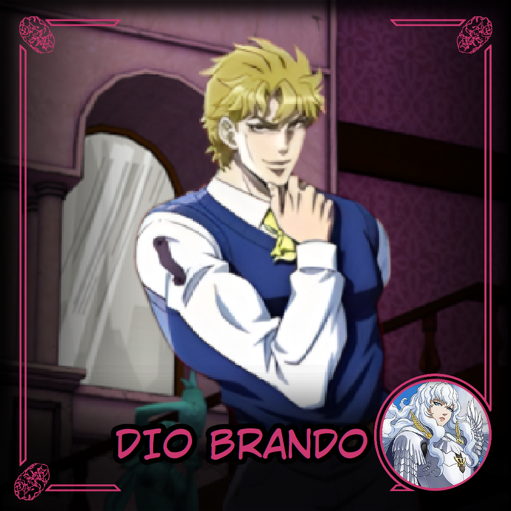 Dio Brando - Anime Villainous Griffith Reskin