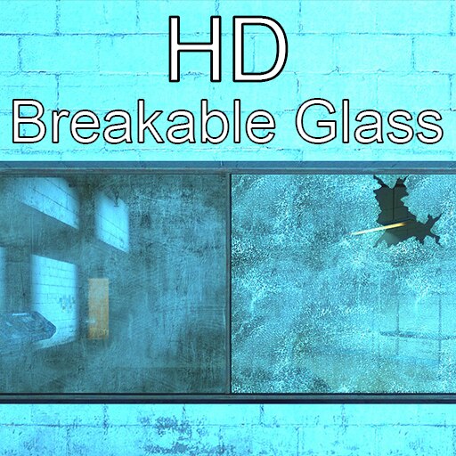 HD Breakable Glass