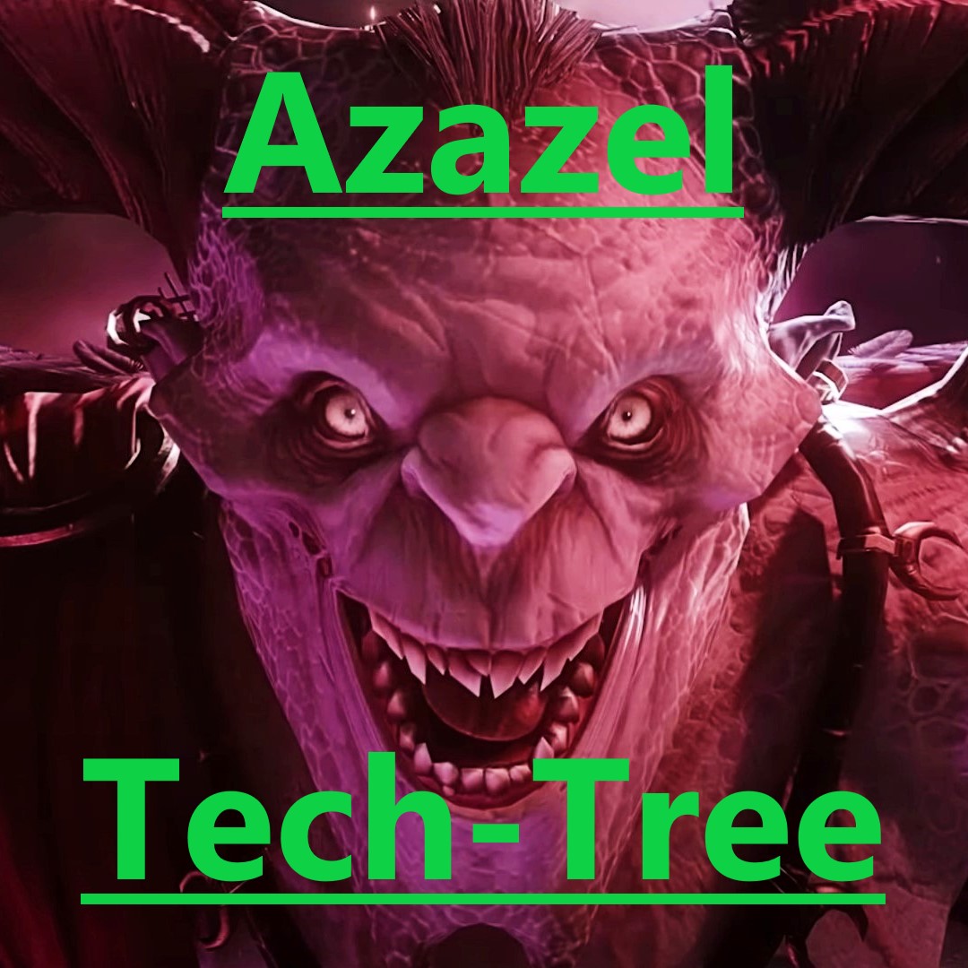Azazel Tech-Tree (Chaoswarrior)