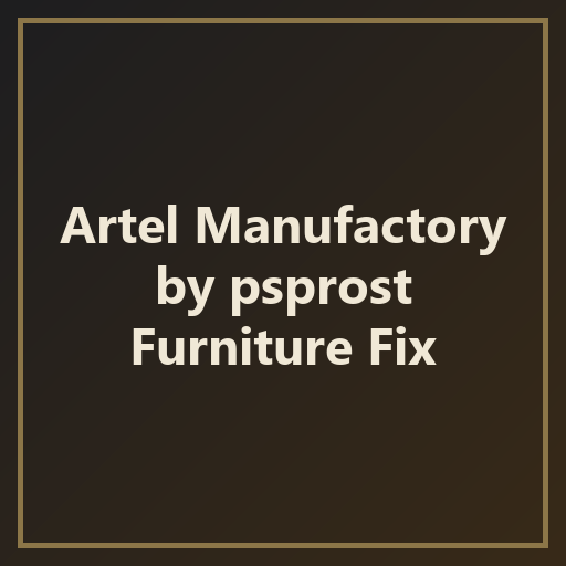 [Deprecated] Artel Manufactory - Furniture Fix
