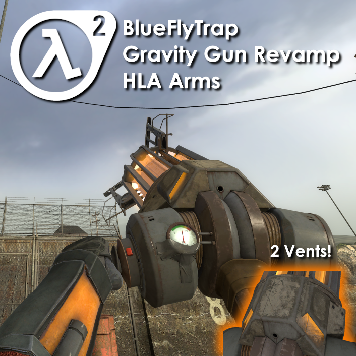 BFT Gravity Gun Revamp (HLA Arms + 2 Vents)