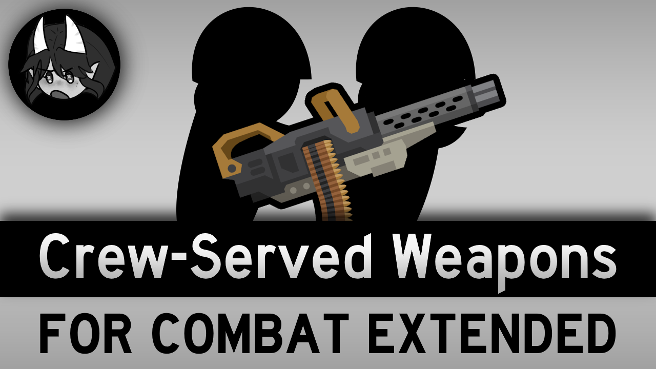 Crew-Served Weapons for Combat Extended preview