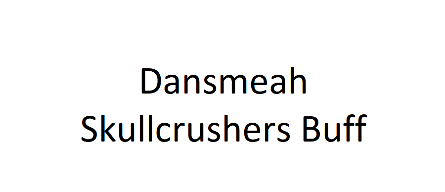 dansmeah skullcrushers buff