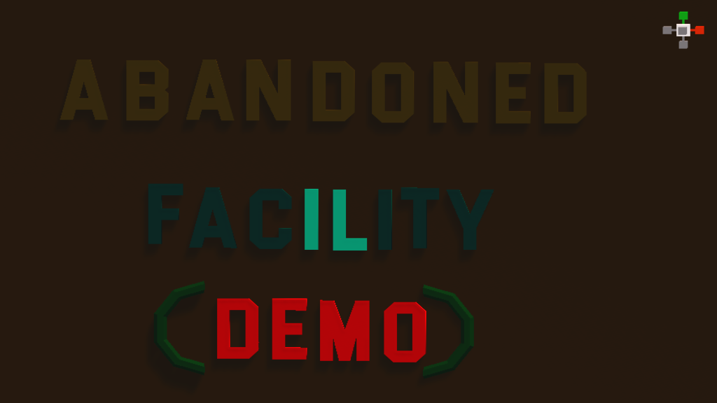 Abandoned Facility (Demo) (DISCONTINUED)