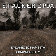 S.T.A.L.K.E.R. 2 PDA - Dynamic 3D MAP Compatibility