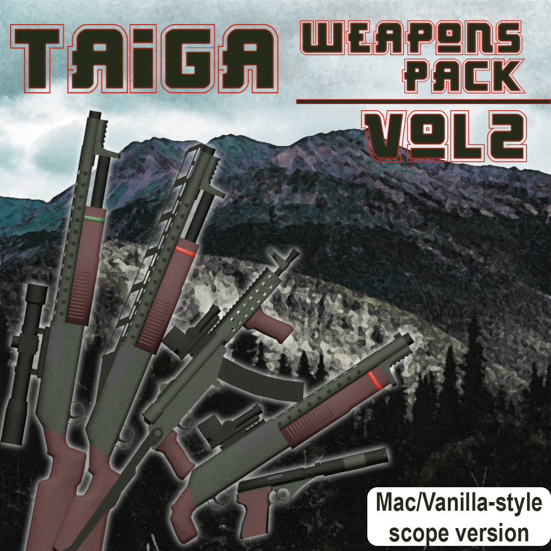 Taiga Weapons Pack: Volume 2 (Mac/Vanilla Scope Version)