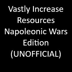 Vastly Inceased Resources Napoleonic Wars unofficial patch