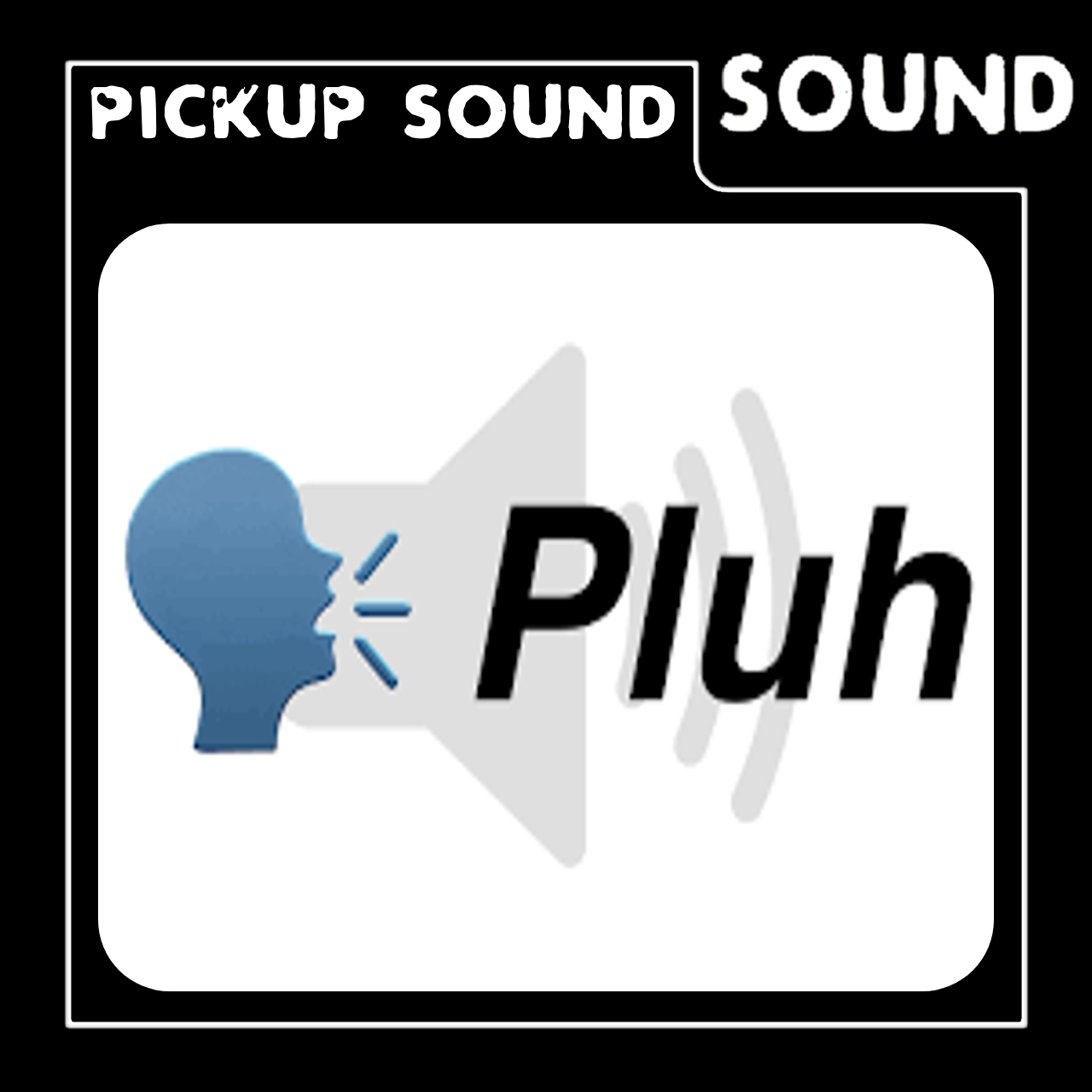 Pluh! Pickup Sound