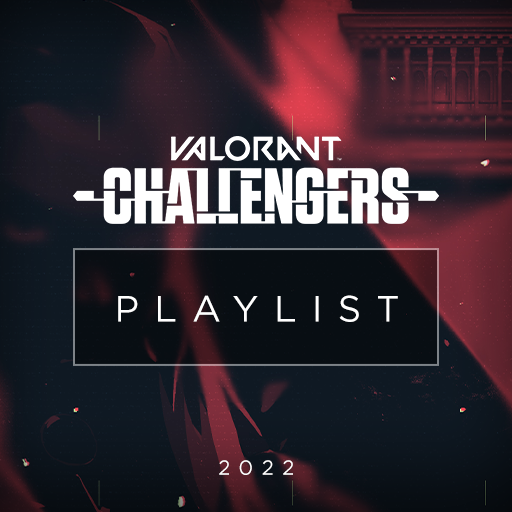 Valorant Challengers 2022 Playlist