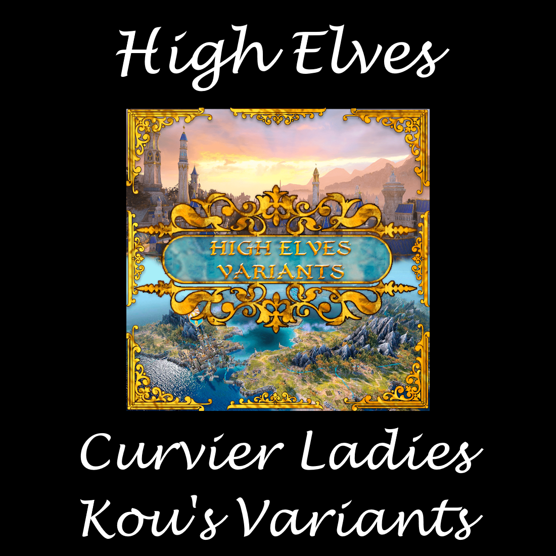 [High Elves]Curvier Ladies - Kou's Variants