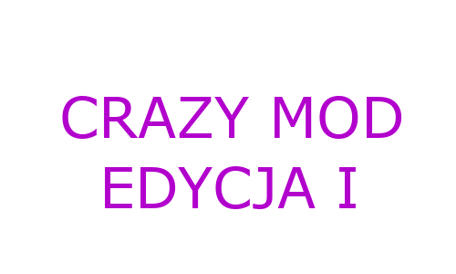 Crazy Mod Edycja I