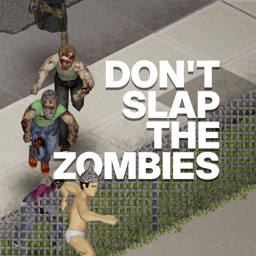 Don't Slap The Zombies