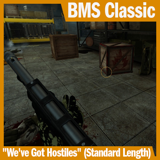 BMS Classic - "We've Got Hostiles" (Standard Length)