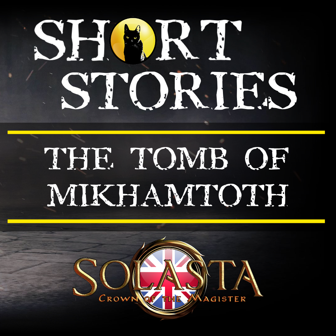 [EN] - SHORT - THE TOMB OF MIKHAMTOTH