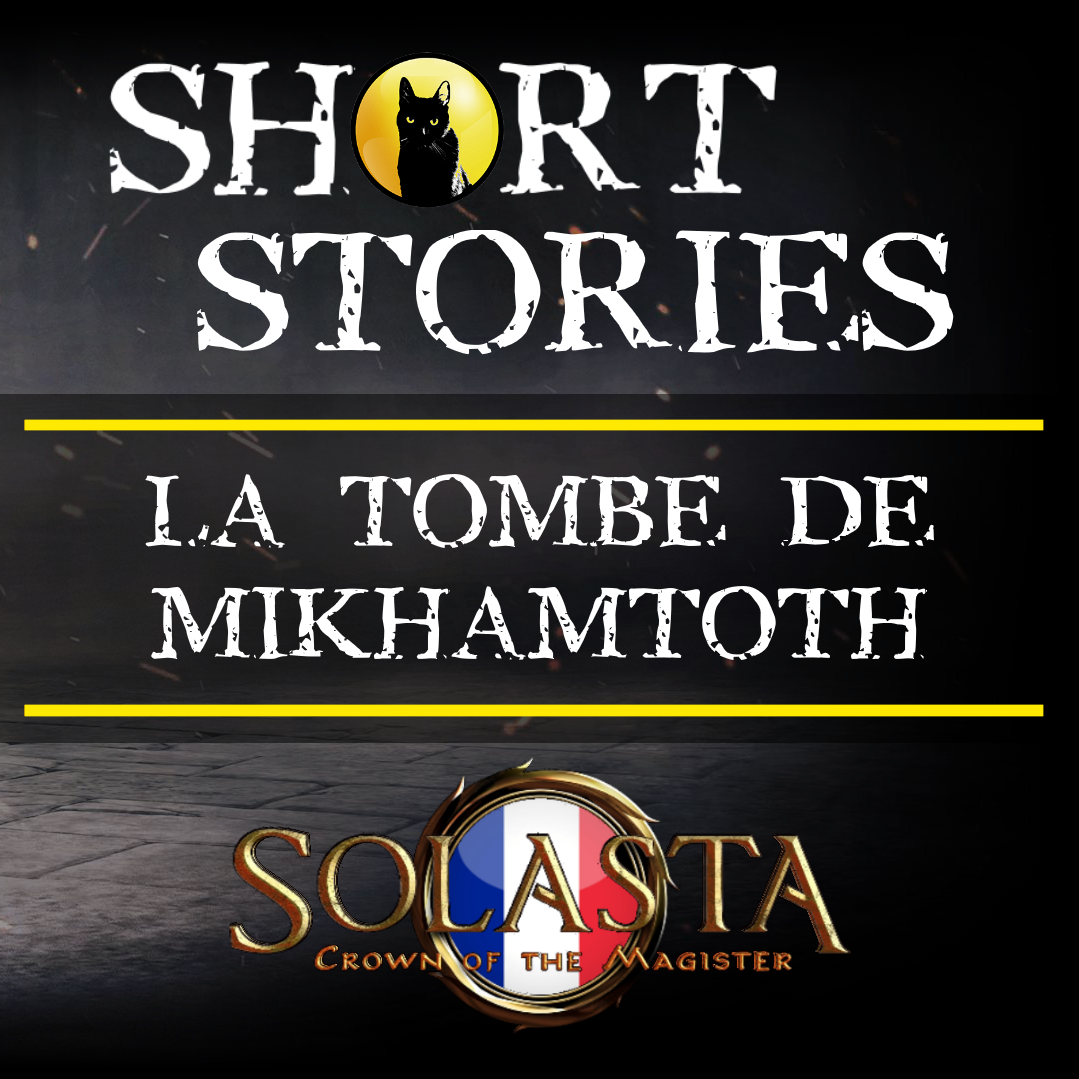 [FR] - SHORT - LA TOMBE DE MIKHAMTOTH