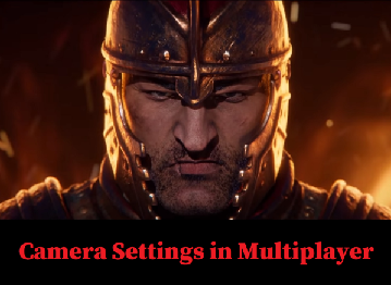 Camera Settings in Multiplayer Campaigns