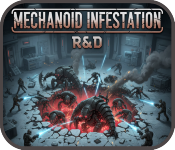 R&D - Mechanoid Infestation[for TTK]