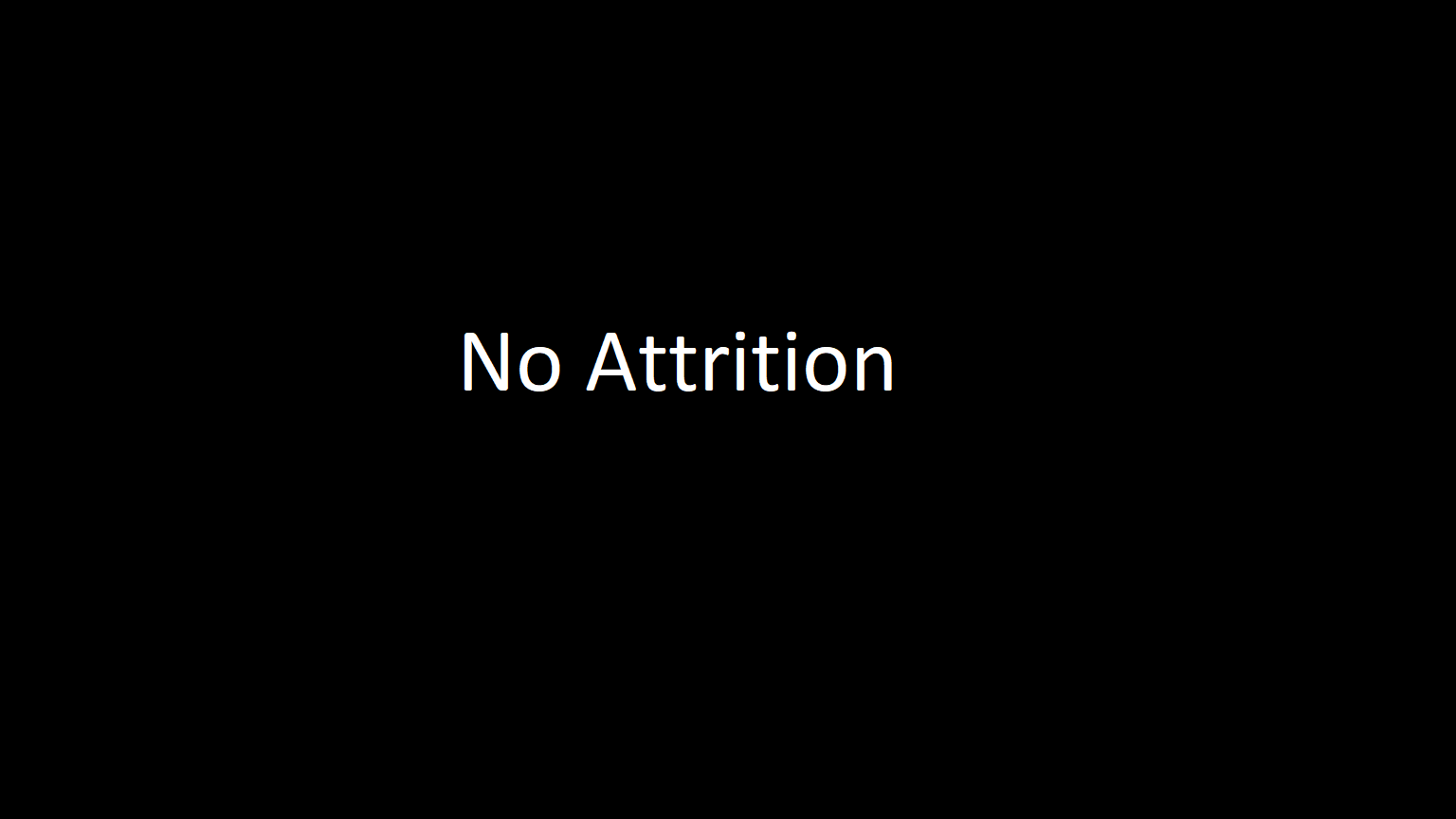 No Attrition