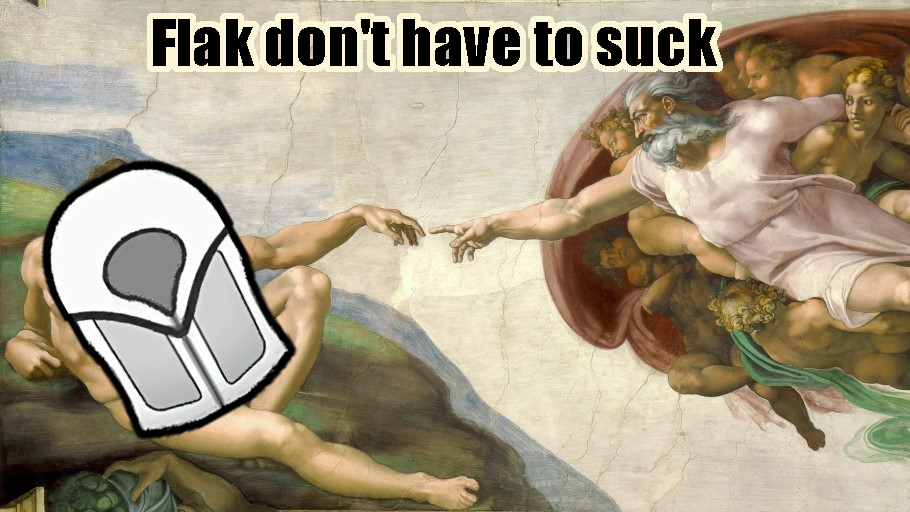 Flak don't have to suck