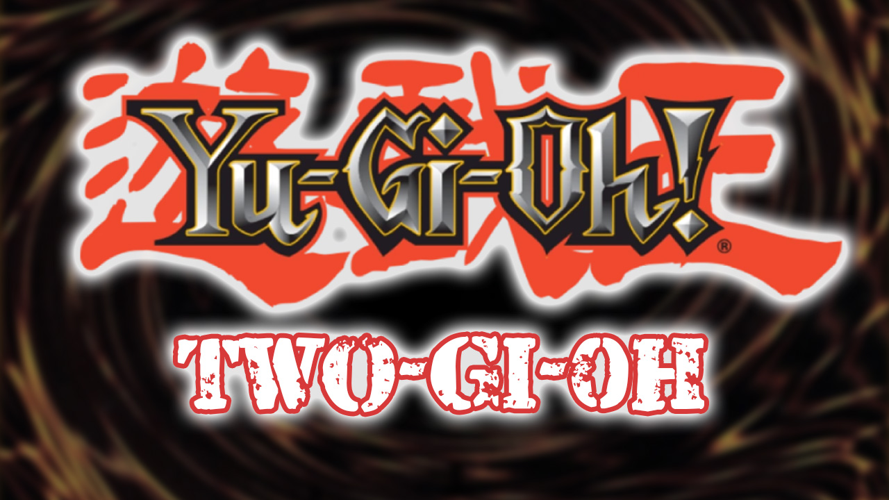 Two-Gi-Oh