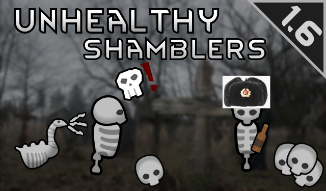 Unhealthy Shamblers
