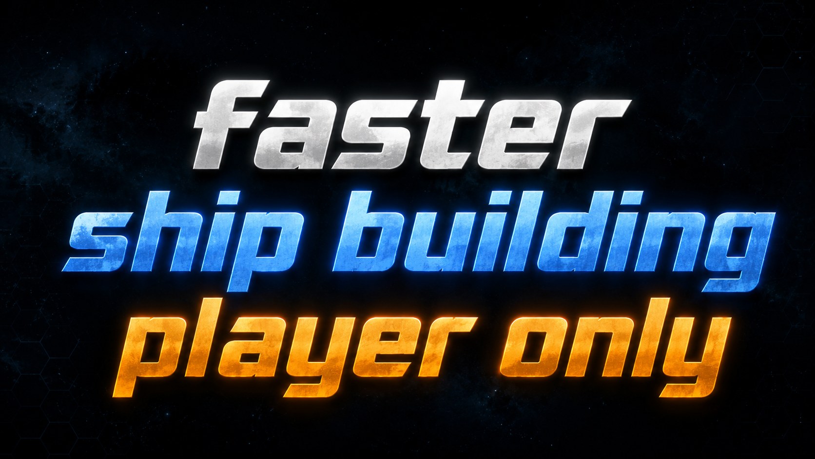 Player Ship Fast Build