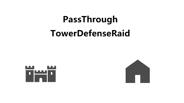 PassThroughTowerDefenseRaid
