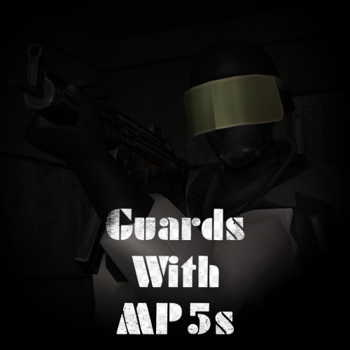 Guards with MP5s