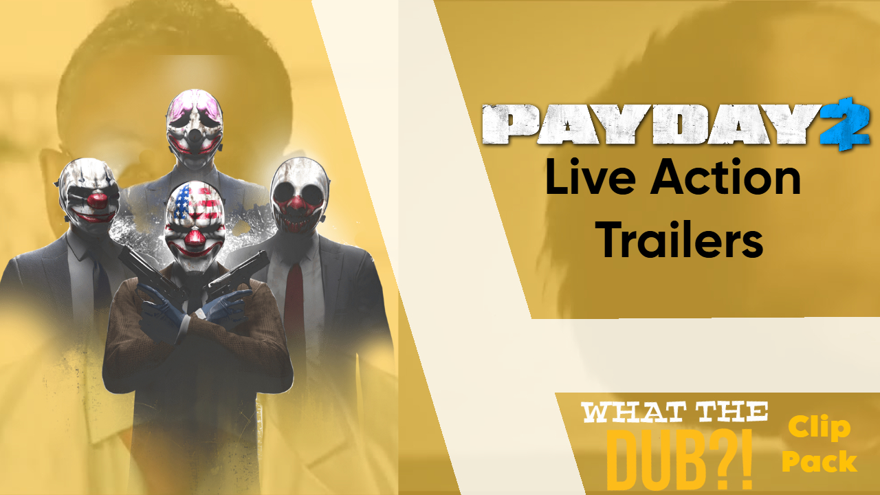 Payday Live Action Trailers