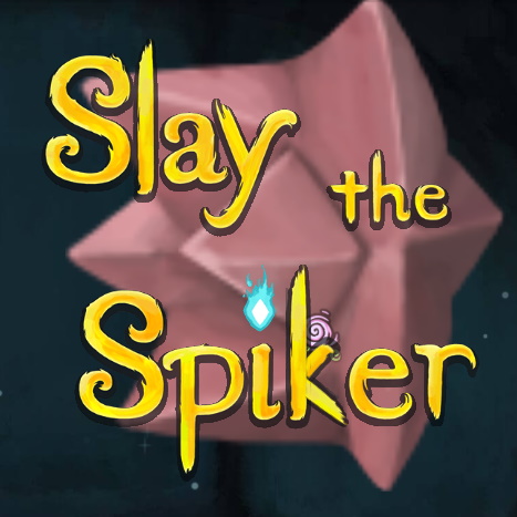 Slay the Spiker