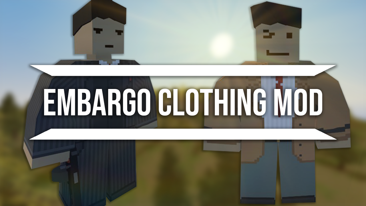 Embargo Clothing Mod [Changed IDs] – Unturned Mod