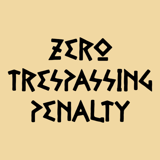 Zero Trespassing Penalty