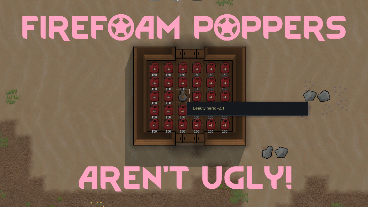 Firefoam poppers aren't ugly!