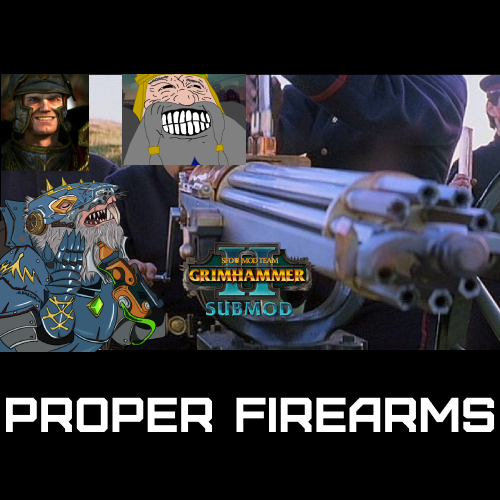 Proper Firearms and Cannons (SFO Grimhammer)