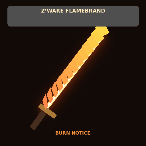 Z’Ware Flamebrand: Burn Notice [B42]