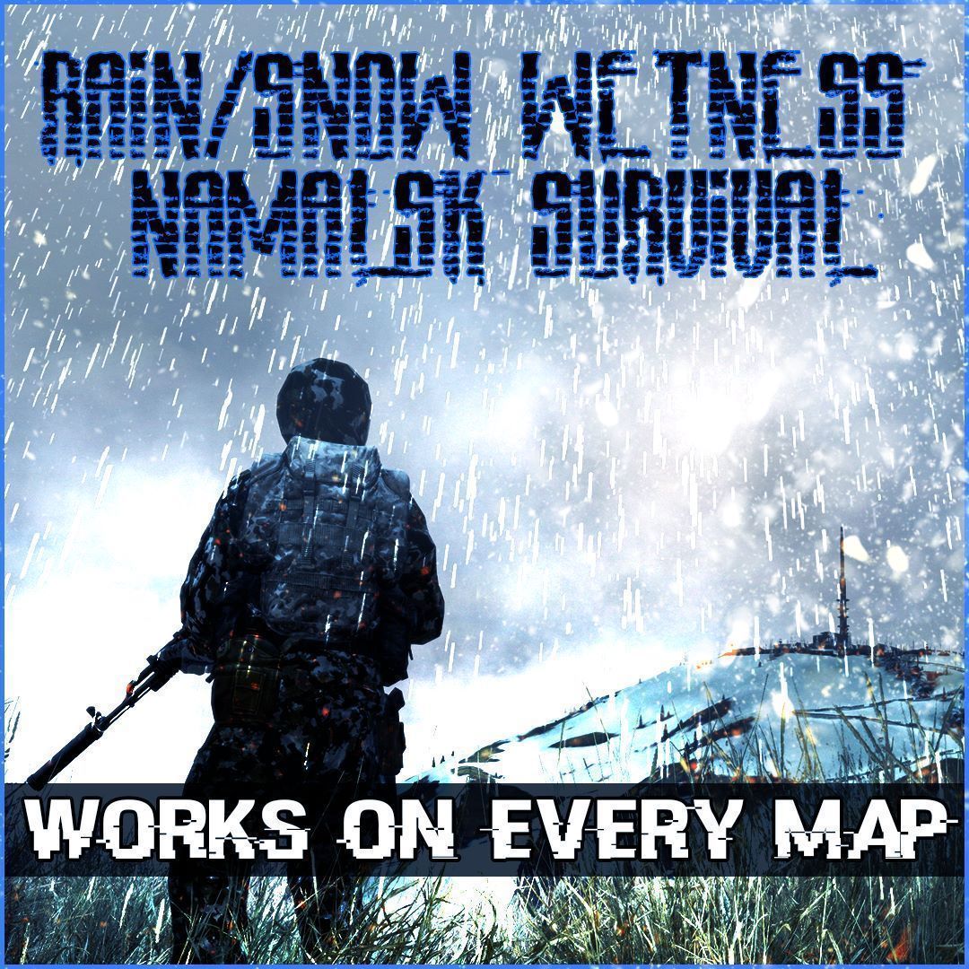 Rain / Snow Wetness Namalsk Survival