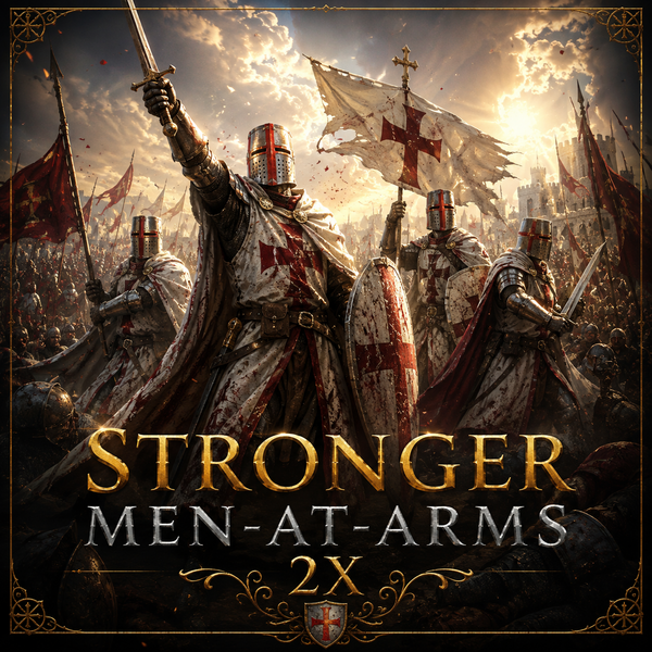 Stronger Men-at-Arms 2x