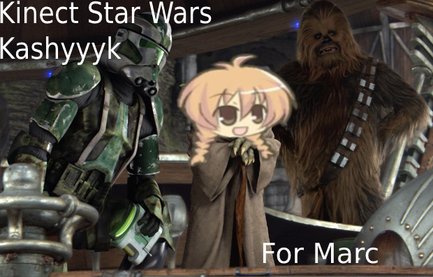 Kinect Star Wars - Kashyyyk Marc (Music Replacer)
