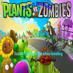 [B42/B41]PvsZ Level Up Sound – Project Zomboid Mod