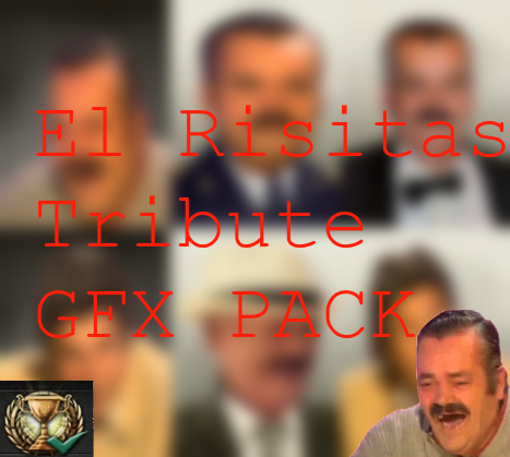 Tribute El Risitas GFX pack