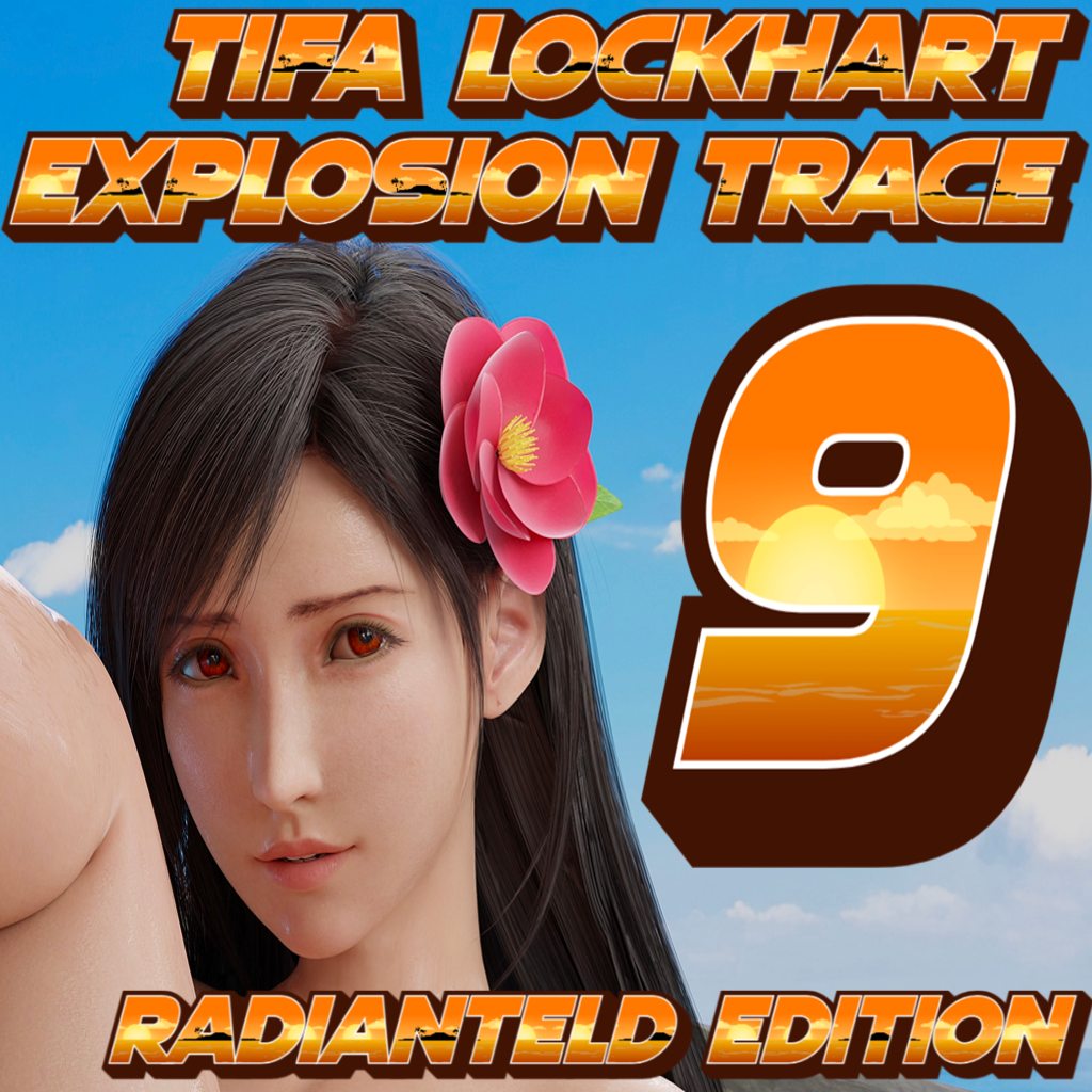 Tifa Lockhart Explosion Trace Vol. 9: RadiantEld Edition (NSFW/Reupload)

