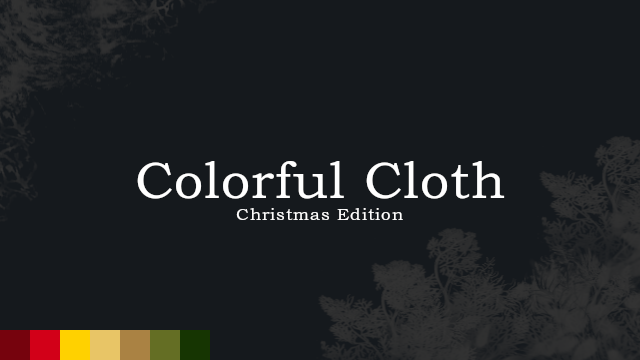 Colorful Cloth - Christmas Edition