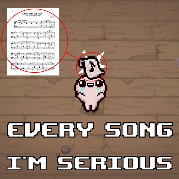 Every song is Gymnopedie No. 1