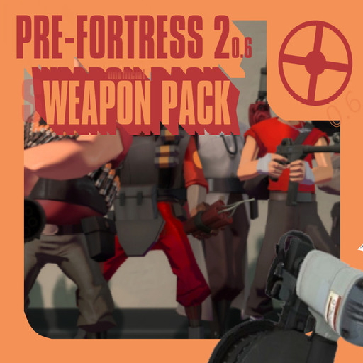 Pre-Fortress 2 v0.6 Weapon Pack (Alpha!)