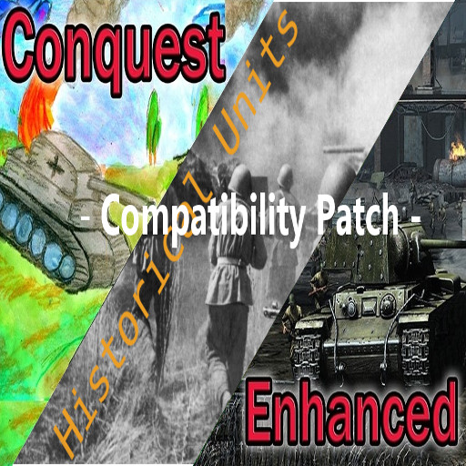 Compatibility Patch for Conquest Enhanced and Historical Units and Squads (outdated)