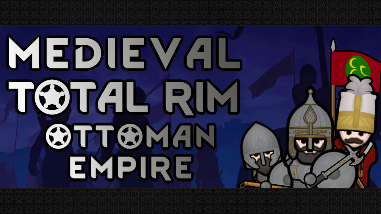 Medieval Total Rim: The Ottoman Empire