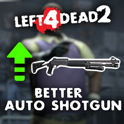 Better Auto Shotgun – Left 4 Dead 2 Mod
